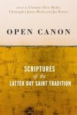 Open Canon: Scriptures of the Latter Day Saint Tradition