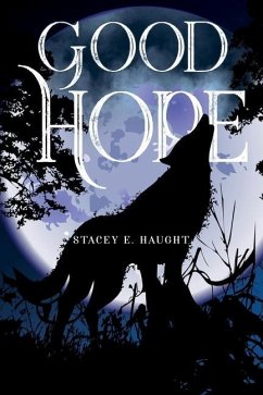 Good Hope - Haught, Stacey E