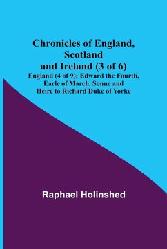 Chronicles of England, Scotland and Ireland (3 of 6) - Holinshed, Raphael