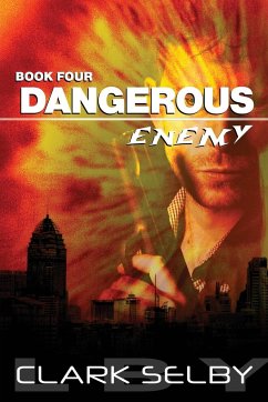 Dangerous Enemy (Book Four) - Selby, Clark