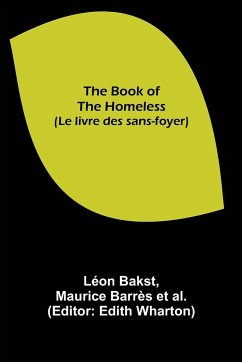 The Book of the Homeless (Le livre des sans-foyer) - Bakst, Léon; Barrès et al., Maurice