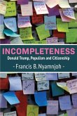 Incompleteness Incompleteness