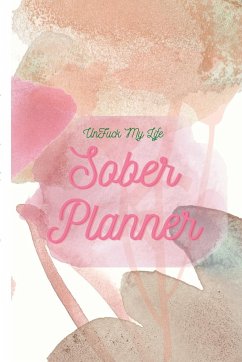 UnFuck My Life Daily Sober Planner - Gathers, Antoinette