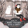 How to Make Friends with a Ghost - Bild 1
