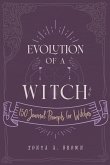 Evolution of a Witch: 150 Journal Prompts for Witches