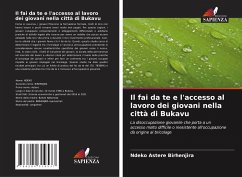 Il fai da te e l'accesso al lavoro dei giovani nella città di Bukavu - Birhenjira, Ndeko Astere