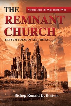 The Remnant Church, The Sum Total of All Things - Roston, Ronald D