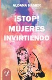 ¡Stop! Mujeres Invirtiendo