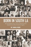 Born in South LA