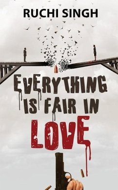 Everything Is Fair In Love - Ruchi Singh