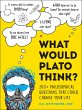 What Would Plato Think? - Bild 1