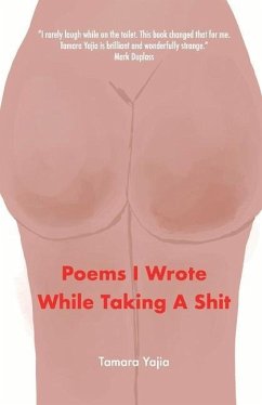 Poems I Wrote While Taking a Shit - Yajia, Tamara
