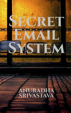 Secret Email System - Srivastava, Anuradha