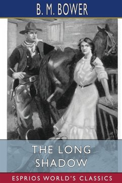 The Long Shadow (Esprios Classics) - Bower, B. M.