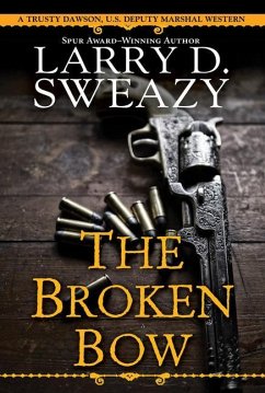 The Broken Bow - Sweazy, Larry D.