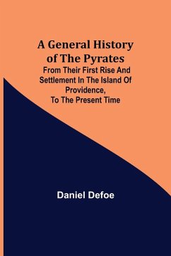 A General History of the Pyrates - Defoe, Daniel