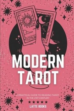 Modern Tarot: A practical guide to reading tarot in the 21st century - Books, Latte