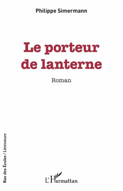 Le porteur de lanterne - Simermann, Philippe