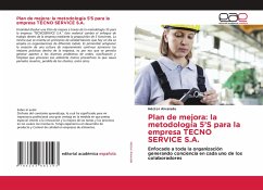 Plan de mejora: la metodología 5¿S para la empresa TECNO SERVICE S.A. - Alvarado, Héctor