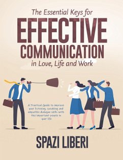 The Essential Keys for Effective Communication in Love, Life and Work - Spazi Liberi