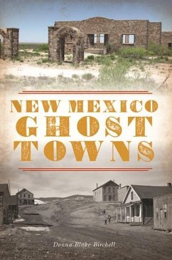 New Mexico Ghost Towns - Birchell, Donna Blake
