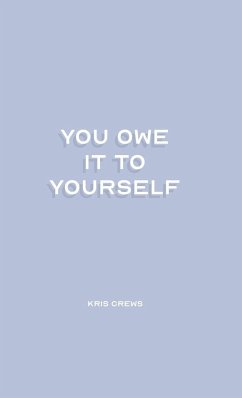 You Owe it To Yourself - Crews, Kris