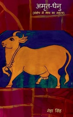 Amrutdhenu / अमृत-धेनु: Significance of Cow in a Nutshell - Singh, Neha