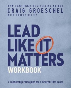 Lead Like It Matters Workbook - Groeschel, Craig