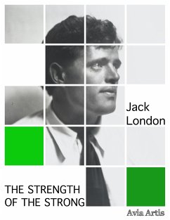 The Strength of the Strong (eBook, ePUB) - London, Jack