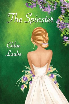 The Spinster - Laube, Chloe