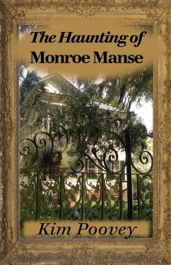 The Haunting of Monroe Manse - Poovey, Kim