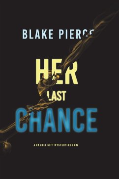 Her Last Chance (A Rachel Gift FBI Suspense Thriller-Book 2) - Pierce, Blake