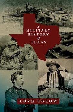 A Military History of Texas - Uglow, Loyd