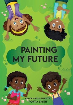 Painting My Future, Kids Journal - Smith, Portia