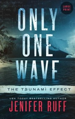 Only One Wave: The Tsunami Effect - Ruff, Jenifer