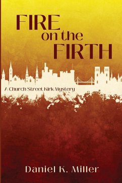 Fire on the Firth - Miller, Daniel K.