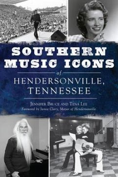 Southern Music Icons of Hendersonville, Tennessee - Bruce, Jennifer; Lee, Tena