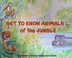 Get To Know Animals ... of the Jungle - Center Science Teaching and Learning