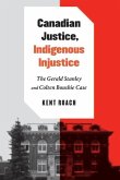 Canadian Justice, Indigenous Injustice: The Gerald Stanley and Colten Boushie Case
