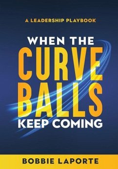 When the Curve Balls Keep Coming - Laporte, Bobbie