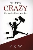 That's Crazy: Recognize Crazy and Run