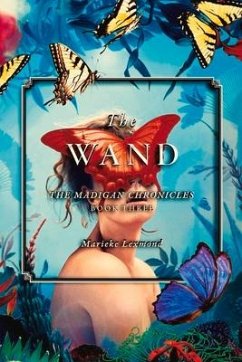 The Wand: Volume 3 - Lexmond, Marieke