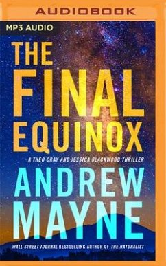 The Final Equinox: A Theo Cray and Jessica Blackwood Thriller - Mayne, Andrew