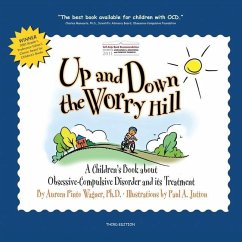 Up and Down the Worry Hill: A Children's Book about Obsessive-Compulsive Disorder and its Treatment - Wagner, Aureen Pinto