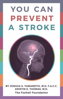 You Can Prevent a Stroke - Yamamoto, Joshua S; Thomas, Kristin E
