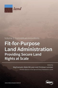 Fit-for-Purpose Land Administration- Providing Secure Land Rights at Scale. Volume 1