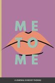 Me2Me Journal Me2Me Journal