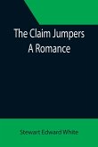 The Claim Jumpers; A Romance