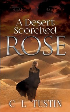 A Desert Scorched Rose - Tustin, C L