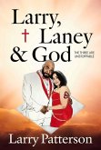 Larry, Laney and God: The Three Are Unstoppable